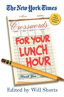 Will Shortz | The New York Times Crosswords For Your Lunch Hour | Taschenbuch