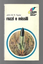 JOHN W. R. TAYLOR - Razzi e missili - I COLIBRI' MONDADORI 1970