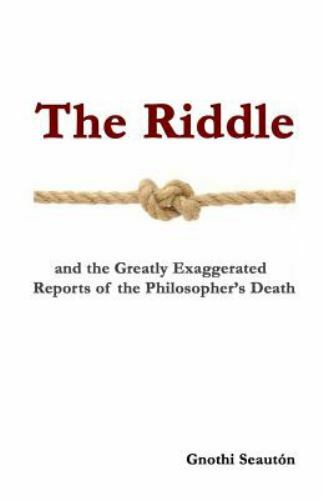 The Riddle: And the Greatly Exaggerated Reports of the Philosopher's ...