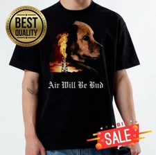 Air Will Be Bud T-Shirt
