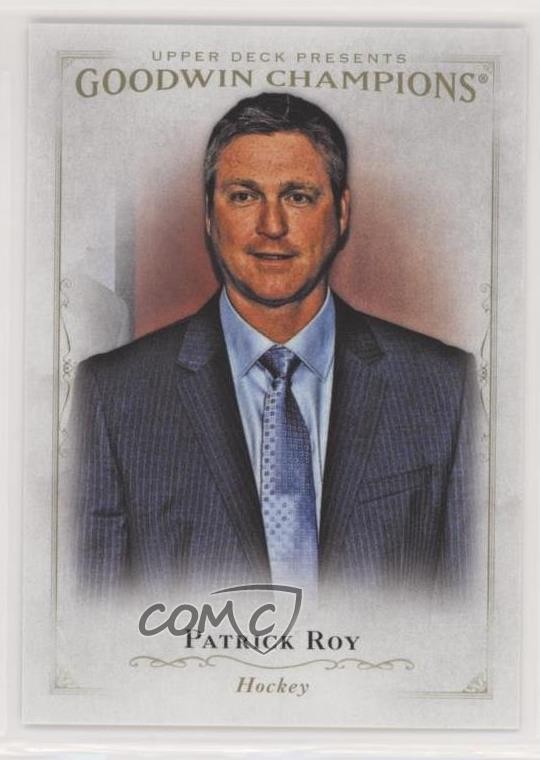 2016 Upper Deck Goodwin Champions Patrick Roy #7 HOF 1k1