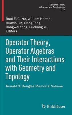 Operator Theory, Operator Algebras and Their Interactions wit... - 9783030433796
