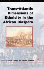 Trans-Atlantic Dimensions of Ethnicity in the African Diaspora, Hardcover by ...