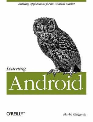 Learning Android by Marko Gargenta: Used