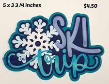SKI TRIP TITLE winter scrapbook premade paper piecing die cut Rhonda