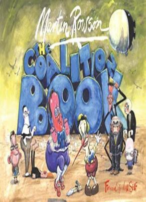 The Coalition Book By Martin Rowson