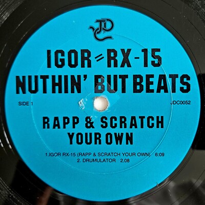 1985 - IGOR RX-15 - NUTHIN' BUT BEATS - JDC RECORDS ORIGINAL PRESSING