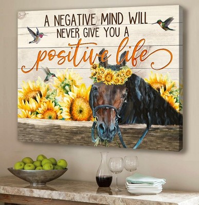 A Negative Life Will Never Give You A Positive Life For Horse Lovers Personal...