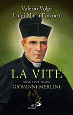 Libro - Epicoco Luigi Maria / Valerio Volpi - La Vite. Storia Del Beato Giovanni