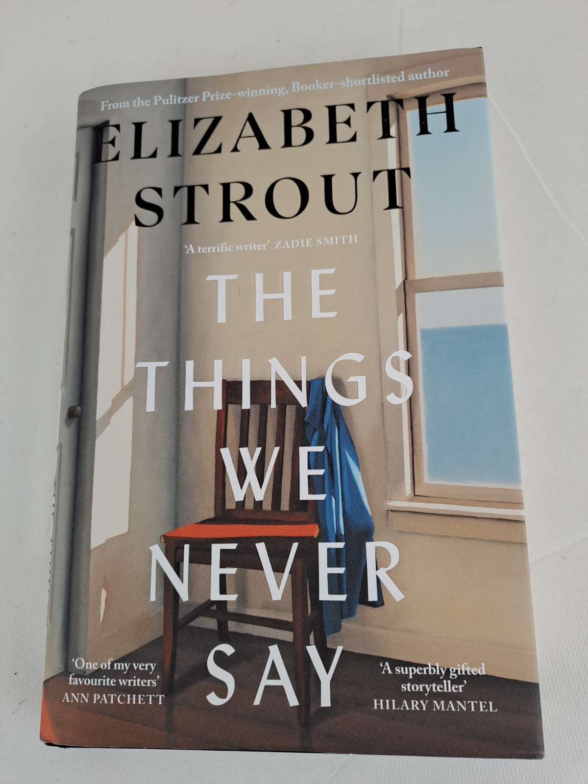 The Things We Never Say by Elizabeth Strout (2026 Booker Longlist) Hardback