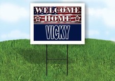 VICKY WELCOME HOME FLAG 18 in x 24 in Yard Sign Road Sign with Stand