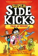 Super Sidekicks 3: Trial of Heroes - Hardcover By Than, Gavin Aung - GOOD