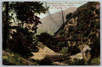 #ad Horseshoe Curve on Pacific Electric Railway Los Angeles California PC N1 $5.00