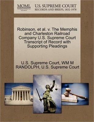 Robinson, et al. V. the Memphis and Charleston Railroad Company U.S. Supreme Cou