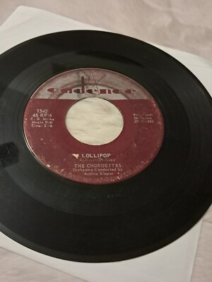 Vintage 7''  '' The Chordettes''/ Lollipop / Baby Come-a Back-a/ Candence Records