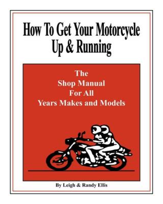 How to Get Your Motorcycle Up & Running Book~written by the owners of a shop~NEW
