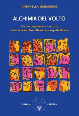 Antonella Maran Alchimia del volto. Come comprendere il nostro cam (Taschenbuch)