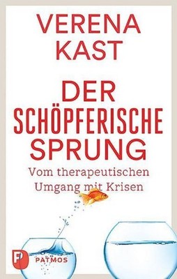 Der schöpferische Sprung Verena Kast