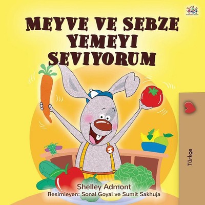 I Love to Eat Fruits and Vegetables (Turkish Book for Kids) Admont (u. a.) Buch