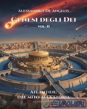 9791224029786 Alessandro De Angelis Genesi degli dei. Vol. 2: Atlantide: dal mit