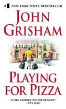 Playing for Pizza - Mass Market Paperback By Grisham, John - GOOD