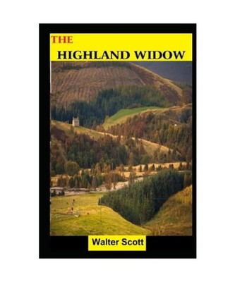The Highland Widow, Scott, Walter; Scott, Walter