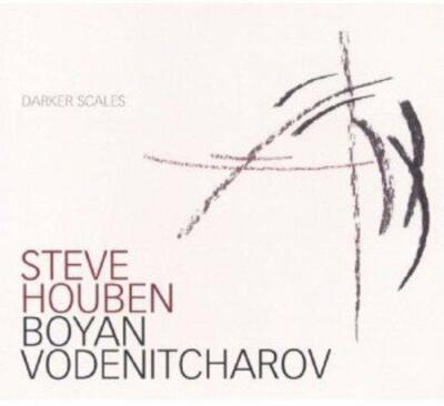 STEVE HOUBEN & BOYA: DARKER SCALES - CD
