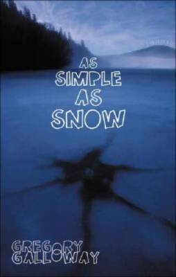 As Simple as Snow (Alex Awards (Awards)) - Hardcover By Galloway, Gregory - GOOD