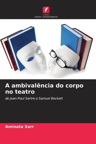 Aminata Sarr | A AmbivalêNcia Do Corpo No Teatro | Taschenbuch | Portugiesisch-image