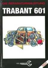 Reparaturanleitung: Trabant 601 - Reparatur-Handbuch/Wartung/Technik/Trabi-Buch