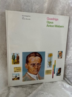 Opus Anton Webern Rexroth, Dieter (Hrg.):
