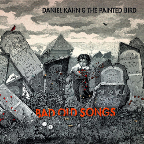 Альбом Daniel Kahn & The Painted Bird Bad Old Songs (CD) (ИМПОРТИРОВАН из Великобритании)