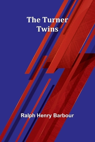 Ralph Henry Barbour The Turner Twins (Tascabile)