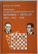 Botwinnik - Wettkämpfe um die Schachweltmeisterschaft 1954 1957 1958  NEU Schach