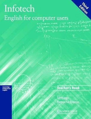 Infotech Teacher's Book: English for Computer Users (Cambridge Professional Engl