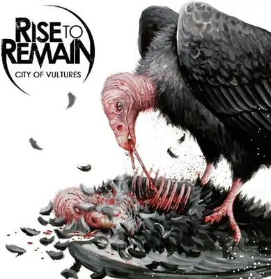 Rise to Remain - City of Vultures