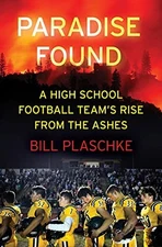 Paradise Found: A High School Footba..., Plaschke, Bill