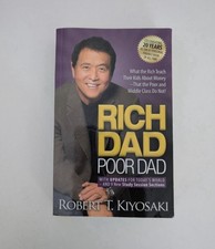 Rich Dad Poor Dad: What the Rich Teach Their Kids about Money Robert T. Kiyosaki