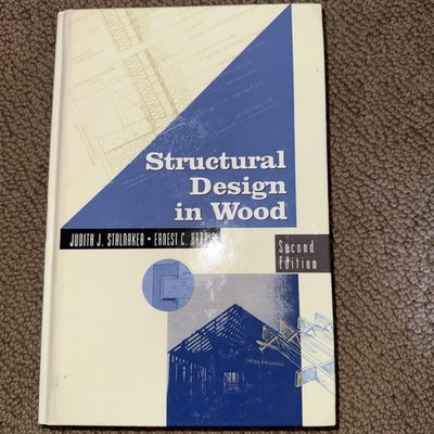 Structural Design in Wood - Stalnaker / Harris - Hardcover 1997 2nd. Ed.