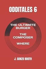 Odditales 6 by J. Gonzo Booth Paperback Book