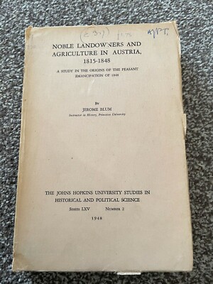 Noble Landowners and Agriculture in Austria 1815-48 A Study in the Origins of th