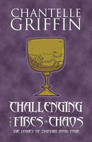 Chantelle Griffin | Challenging The Fires Of Chaos | Taschenbuch | Englisch