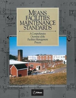 Means Facilities Maintenance Standards: A Comprehensive Overview of the Faciliti