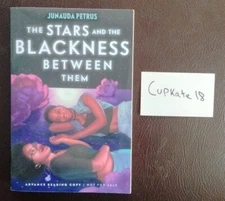 The Stars and Blackness Between Them by Junauda Petrus 9/19 NEW ARC Advance Copy