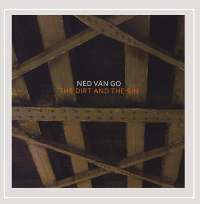 #ad Dirt and the Sin Audio CD Ned Van Go $9.97
