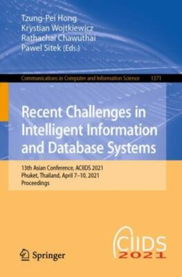 Recent Challenges in Intelligent Information and Database Systems : 13th Asia...