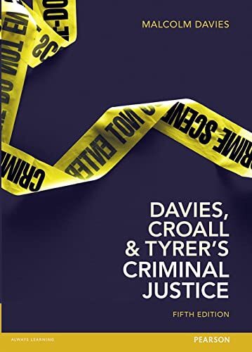 Davies, Croall & Tyrer on Criminal Justice-Prof Malcolm Davies
