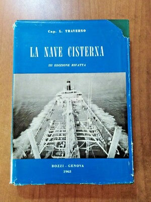 Lorenzo Traverso DAS TANKSCHIFF 3. Aufl. Bozzi 1963