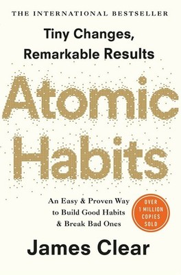 Atomic Habits: The life-changing million copy bestseller by James Clear