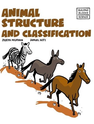 Animal Structure and Classification (Building Blocks of Life Sci